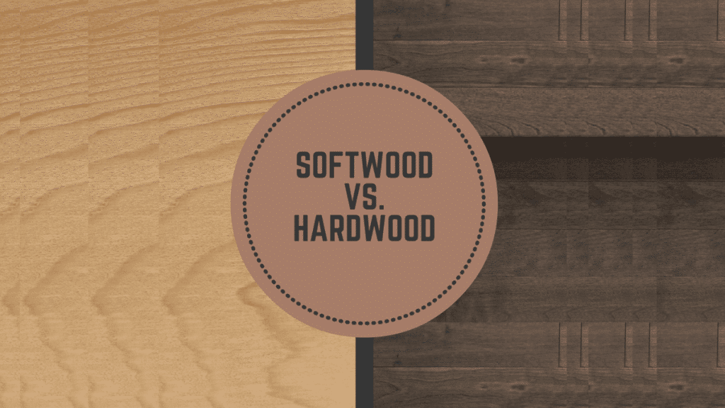 Hardwood Vs Softwood Which Lumber Is Best For Your Project?