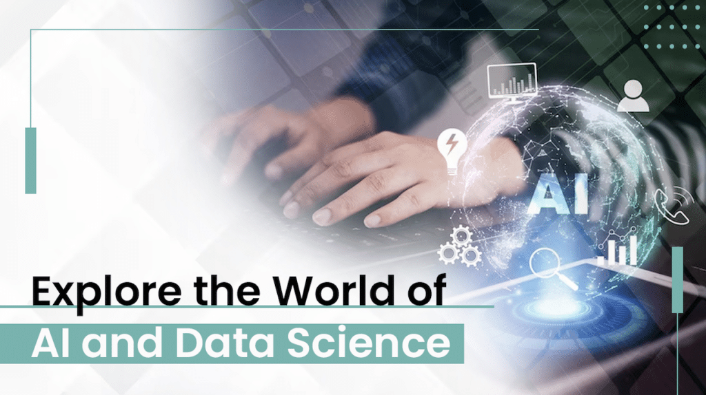Explore the World of AI and Data Science